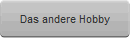 Das andere Hobby